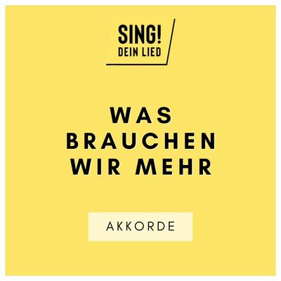 Was brauchen wir mehr - Akkorde Chords - D-Dur