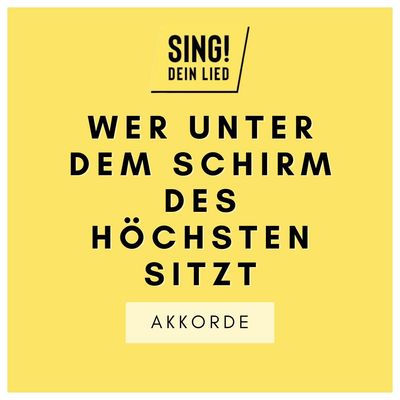 Wer unter dem Schirm des Höchsten sitzt - Akkorde Chords - D-Moll