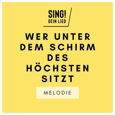 Wer unter dem Schirm des Höchsten sitzt - Melodie - D-Moll