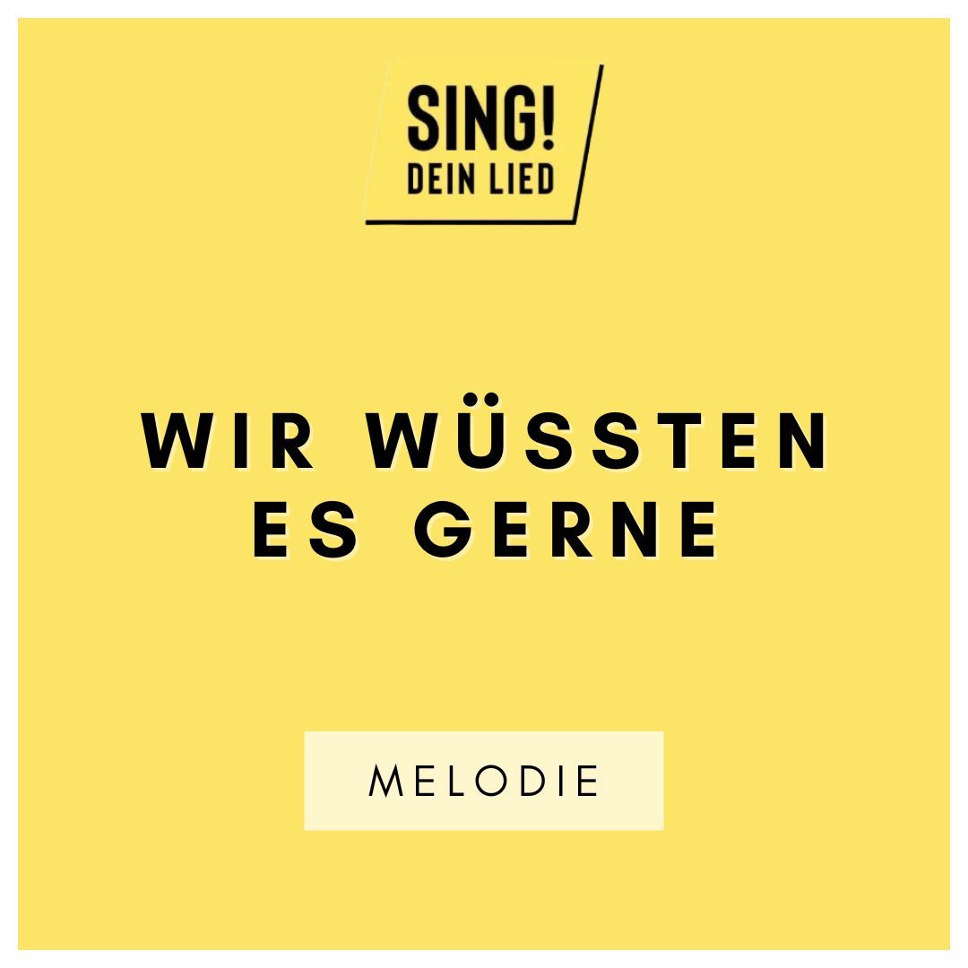 Wir wüssten es gerne - Melodie - F-Dur