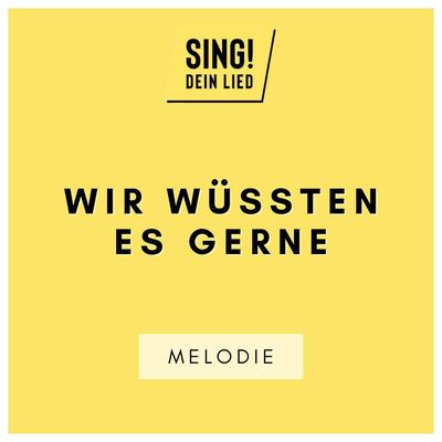 Wir wüssten es gerne - Melodie - F-Dur