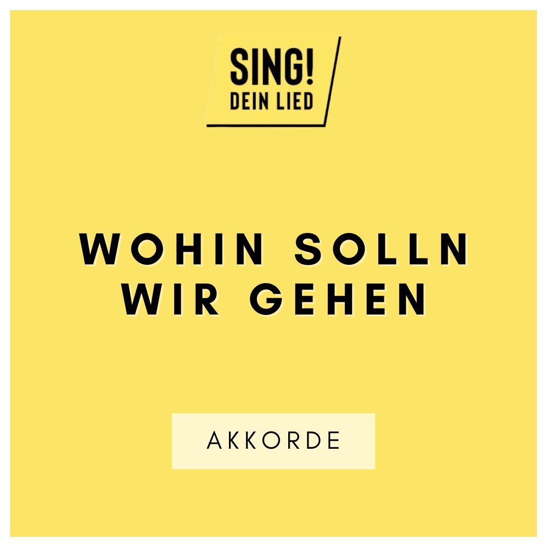 Wohin solln wir gehen - Akkorde Chords - D-Dur