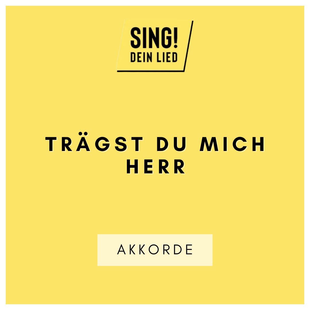 Trägst du mich Herr - Akkorde Chords - D-Dur