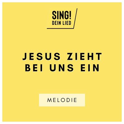 Jesus zieht bei uns ein - Melodie - A-Moll Jesus zieht bei uns ein - Melodie - A-Moll