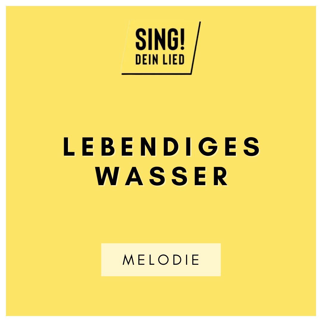 Lebendiges Wasser - Melodie - F-Dur