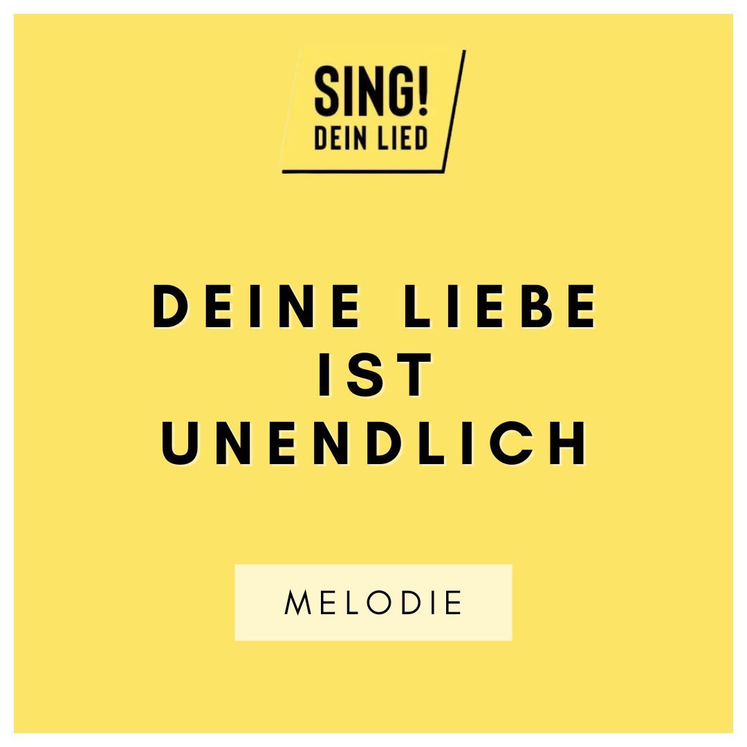 Deine Liebe ist unendlich - Melodie - A-Dur