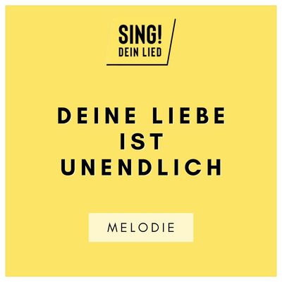 Deine Liebe ist unendlich - Melodie - A-Dur