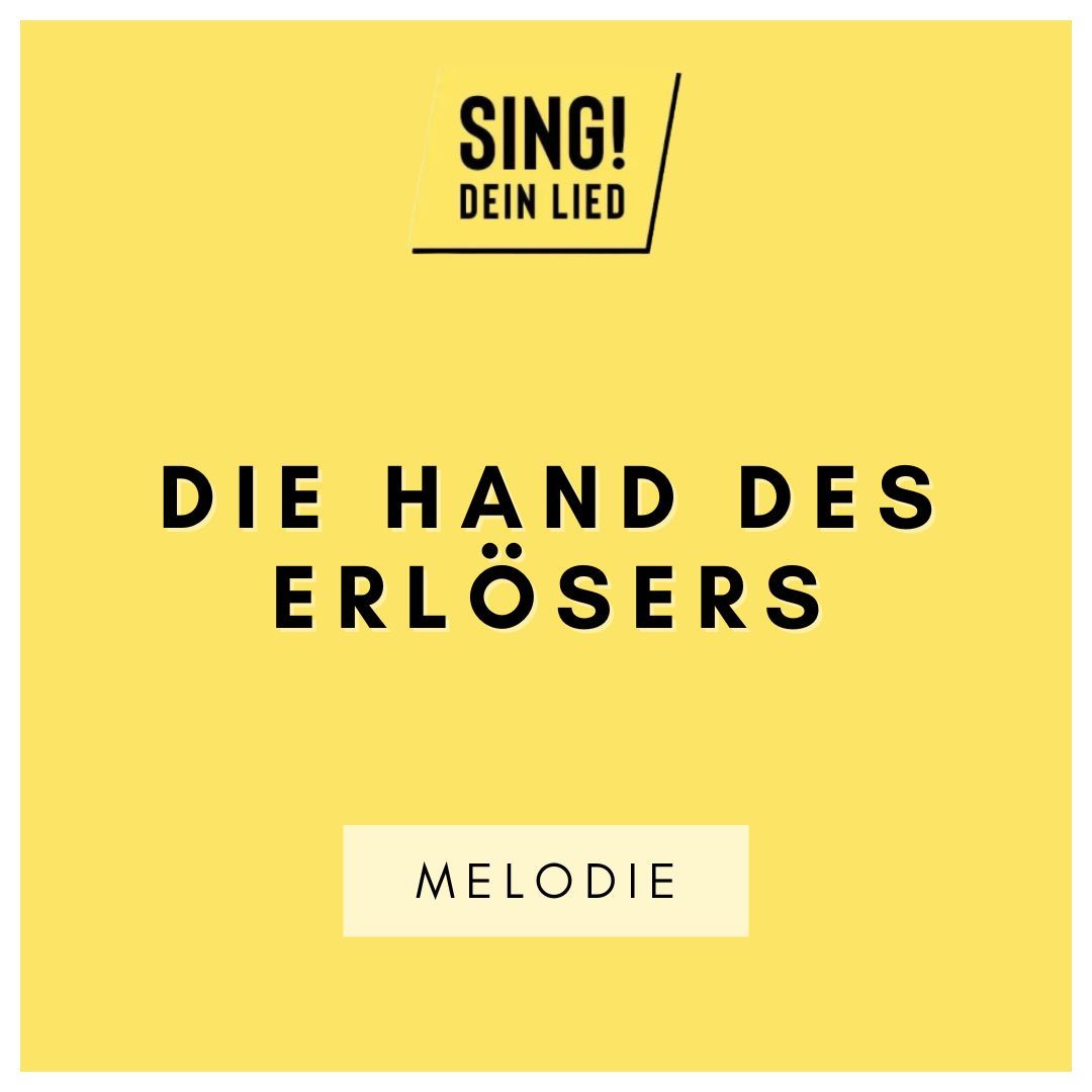 Die Hand des Erlösers - Melodie - E-Dur