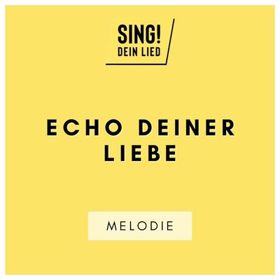 Echo deiner Liebe - Melodie - G-Dur