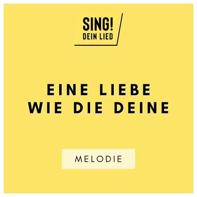 Eine Liebe wie die Deine - Melodie - C-Dur