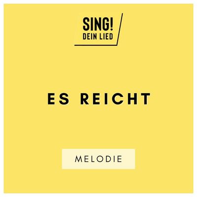 Es reicht - Melodie - D-Dur