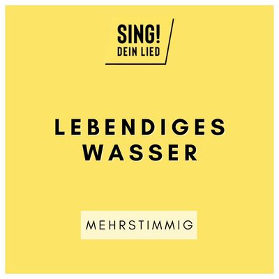 Lebendiges Wasser nach Kai Müller - Mehrstimmig - F-Dur