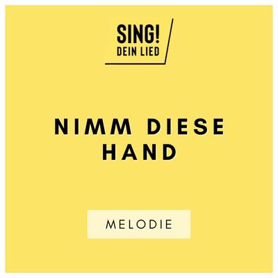 Nimm diese Hand - Melodie - F-Dur