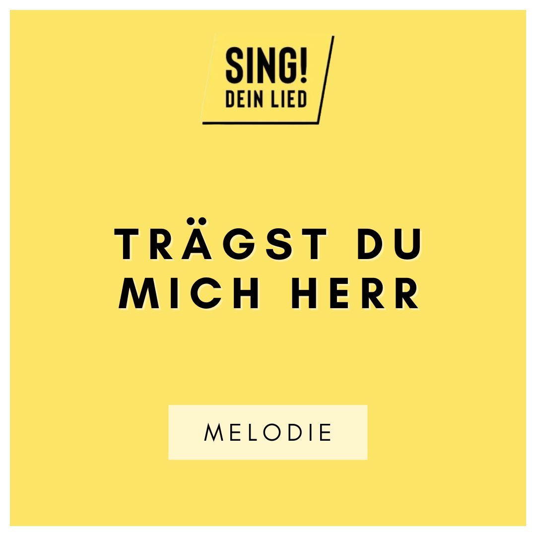 Trägst du mich Herr - Melodie - D-Dur
