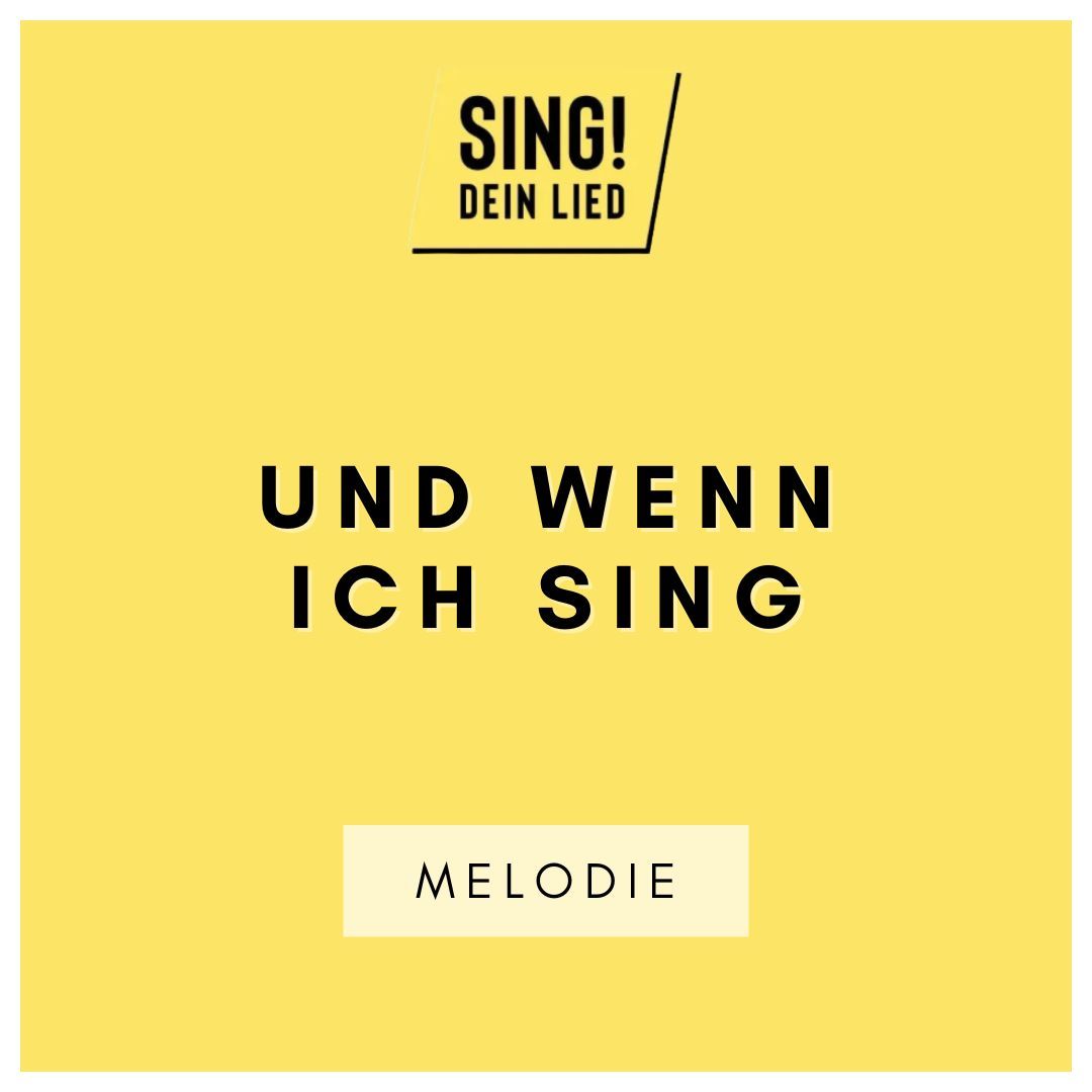 Und wenn ich sing - Melodie - C-Dur
