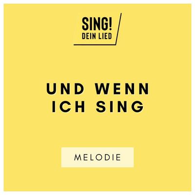 Und wenn ich sing - Melodie - C-Dur