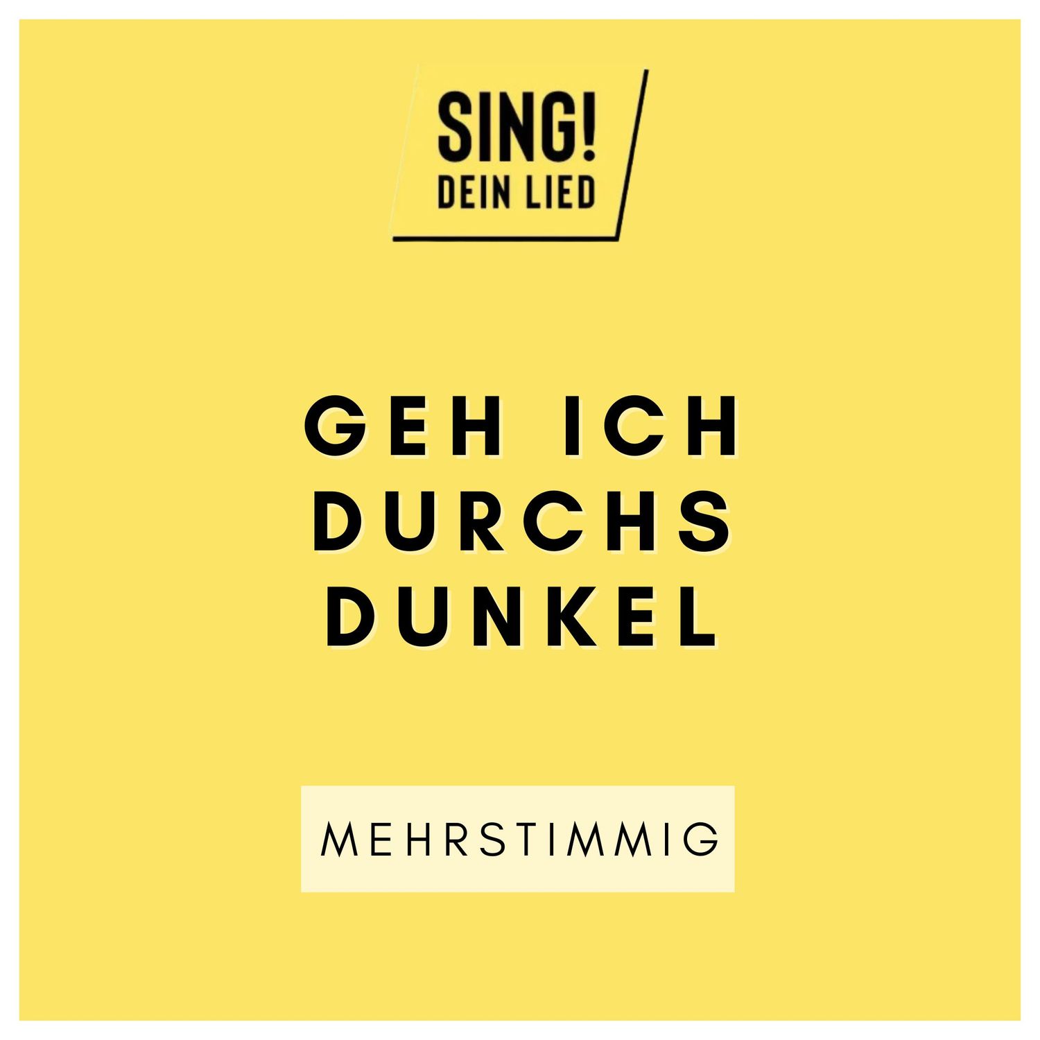 Geh ich durchs Dunkel - Mehrstimmig - F-Dur