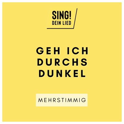 Geh ich durchs Dunkel - Mehrstimmig - F-Dur