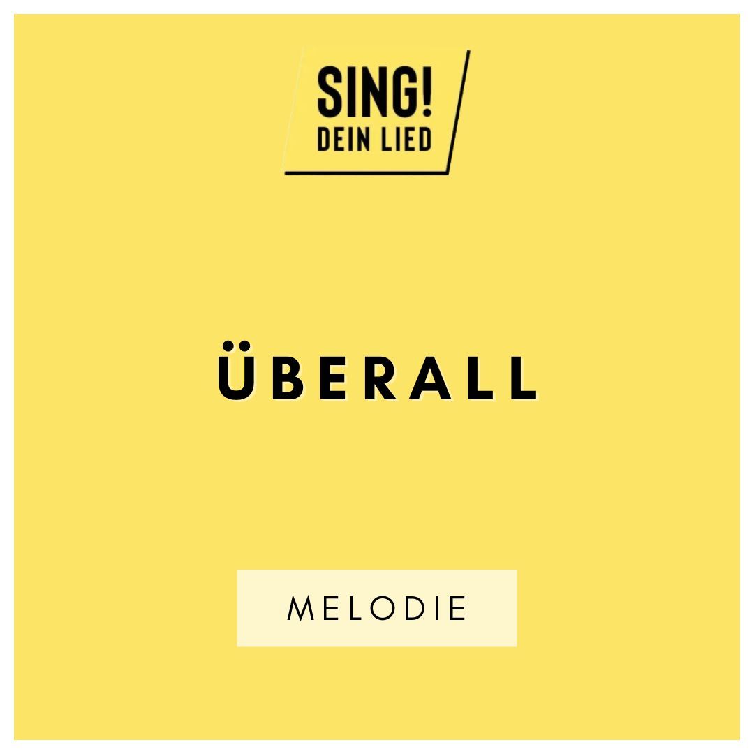 Überall - Melodie - F-Dur