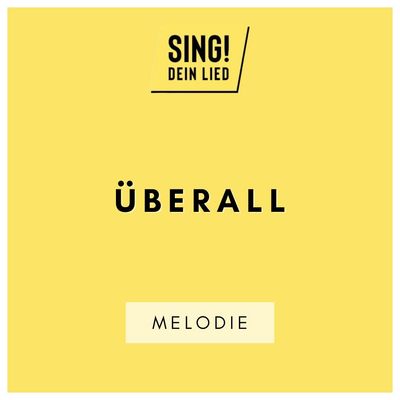 Überall - Melodie - F-Dur