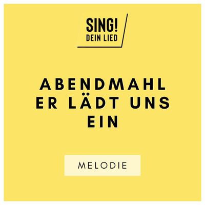 Abendmahl - Er lädt uns ein - Melodie - G-Dur