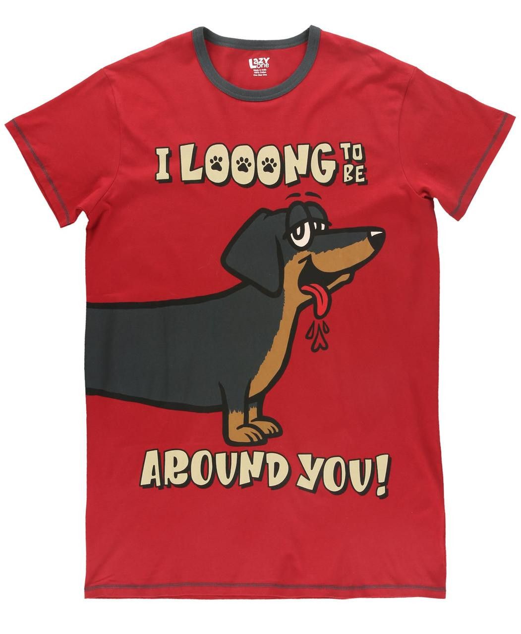 Lazy One Long To Be Around You Nightshirt: