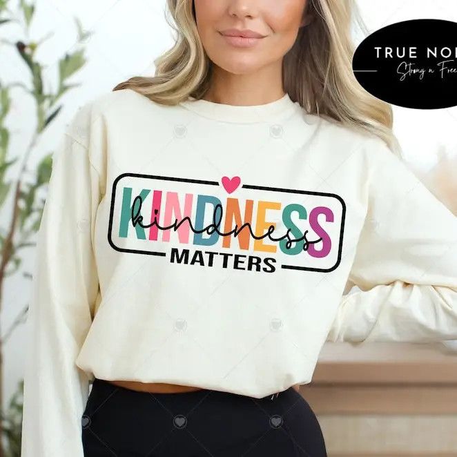 Kindness Matters Sweatshirt: