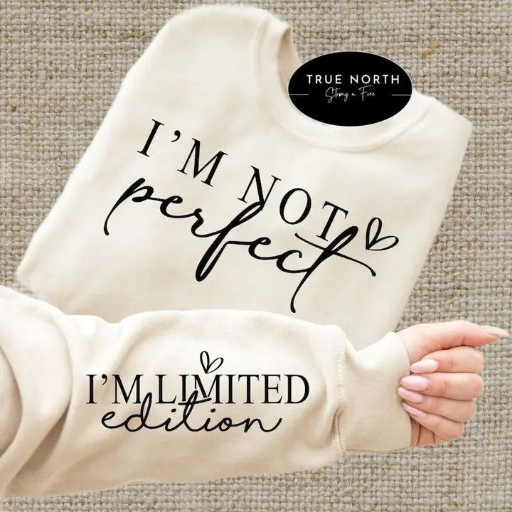 I Am Not Perfect Sweatshirt:
