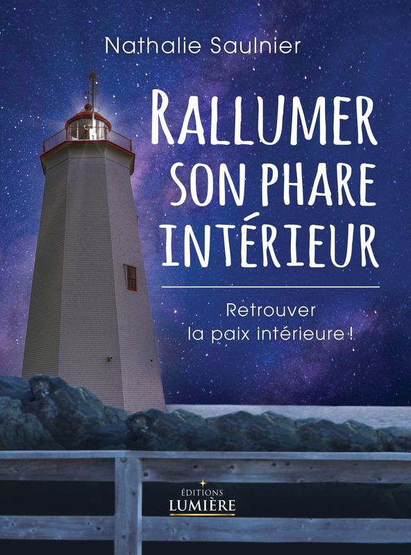 Rallumer son phare intérieur, retrouver la paix intérieur (livre papier)