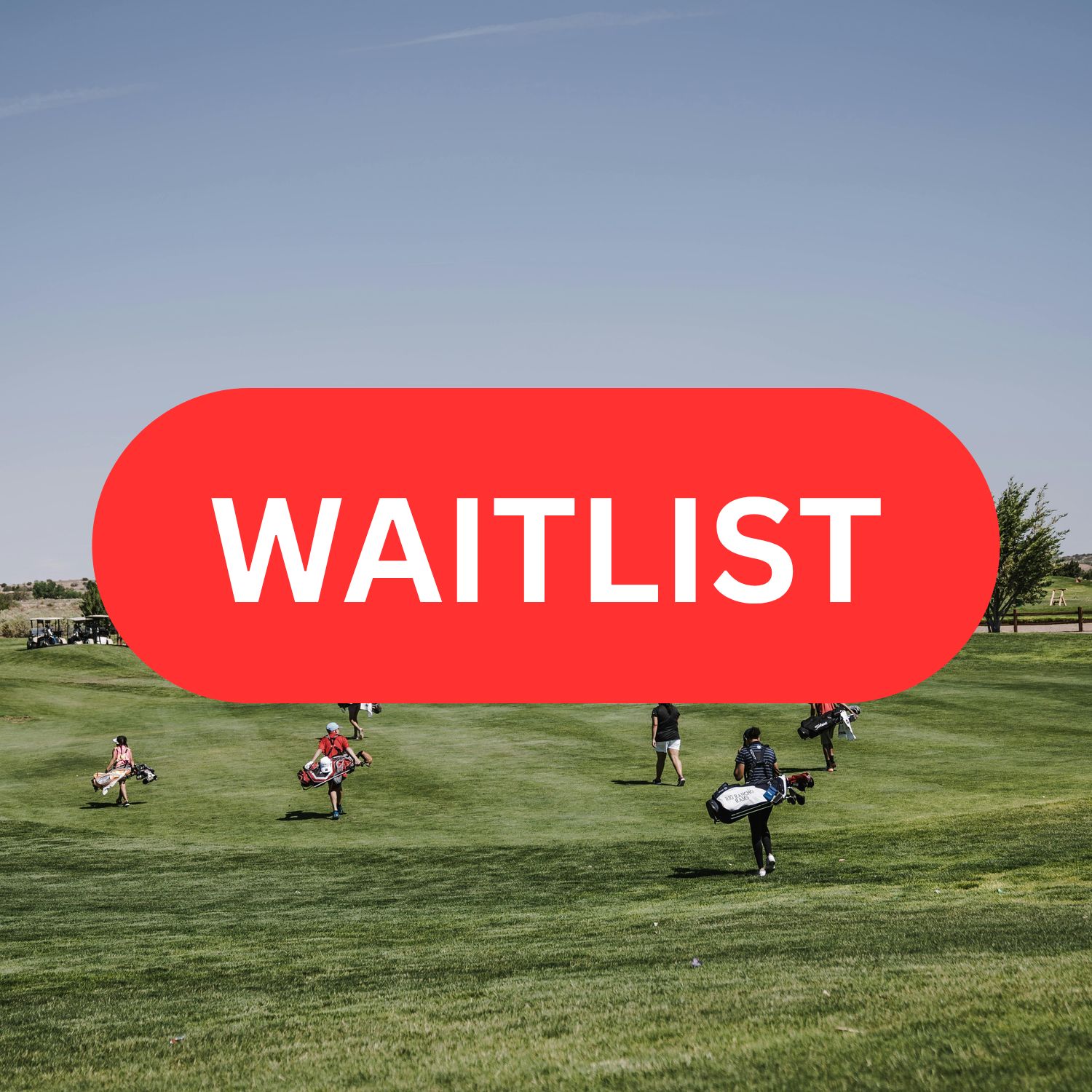 WAITLIST - Foursome Registration