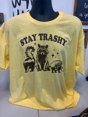 Cute Stay Trashy Shirt!