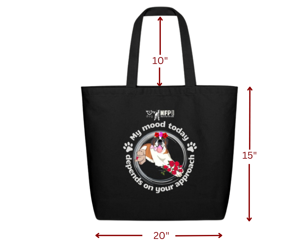 “My Mood Today Depends on Your Approach” Large Tote Bag | Witty Dog