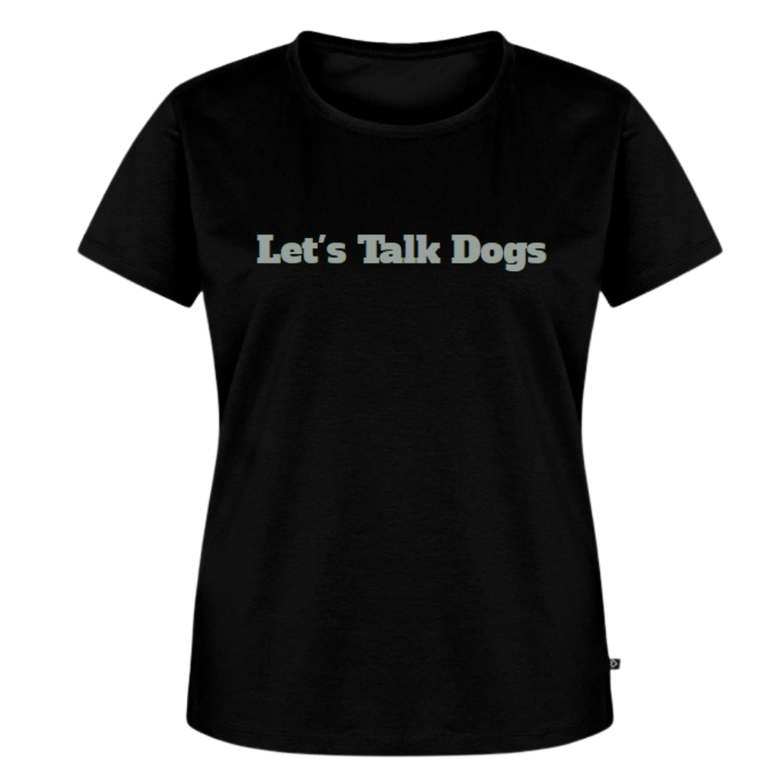Men/Women “Let's Talk Dogs” T-Shirt | Witty Dog