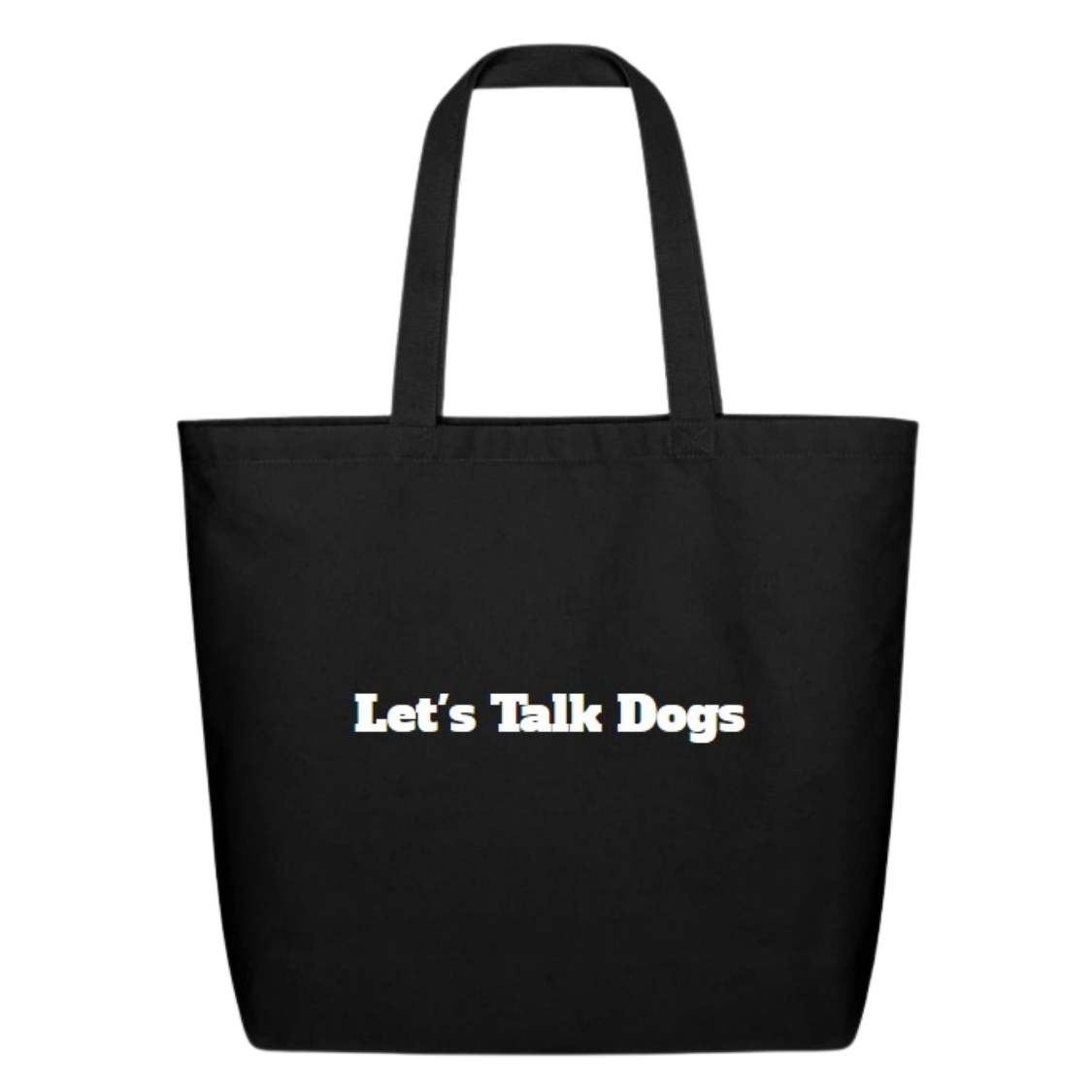 “Let's Talk Dogs” Large Tote Bag | Witty Dog