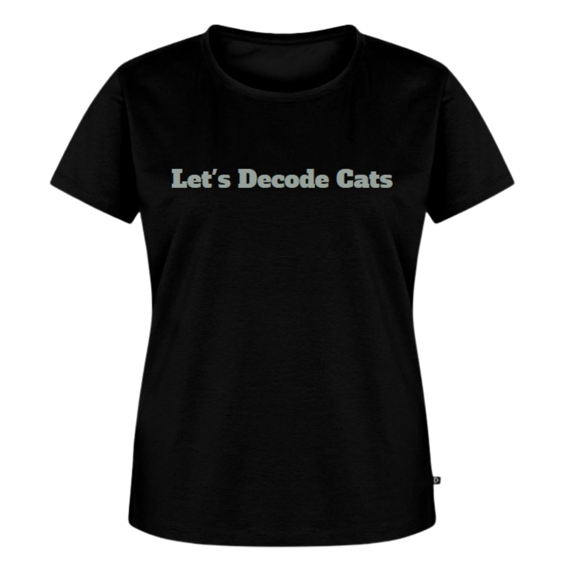 Women Let's Decode Cats T-Shirt | Witty Dog