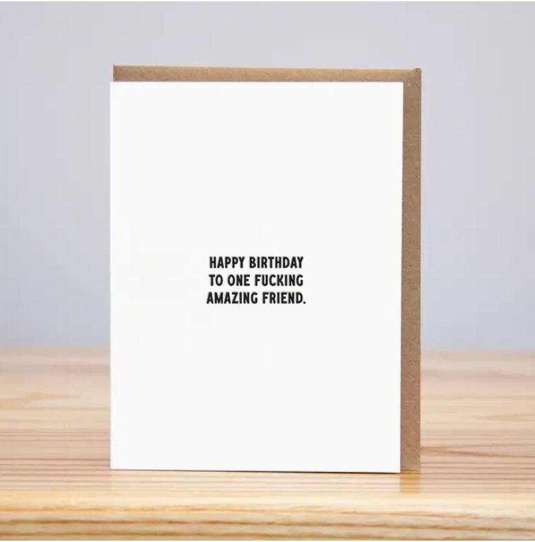 Fucking Amazing Friend Birthday Card