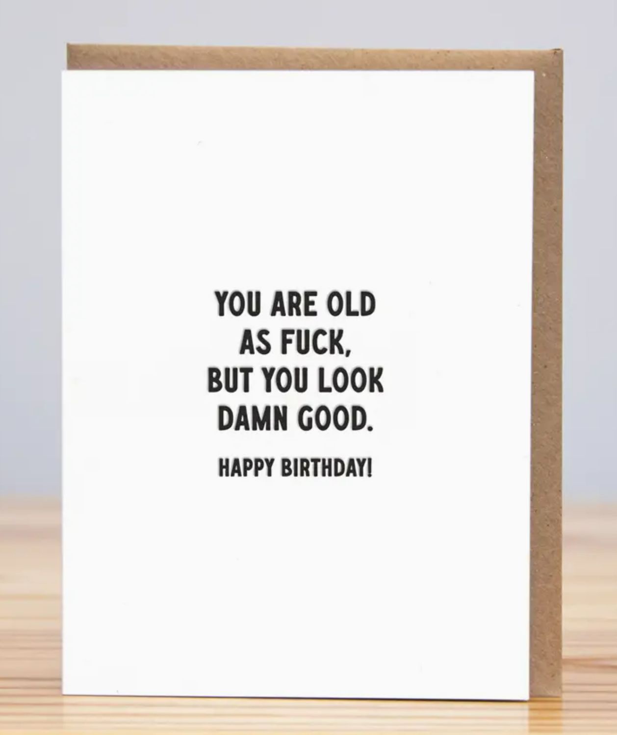 Huckleberry Letterpress Old As Fuck Birthday Card