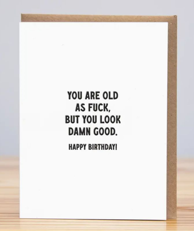 Huckleberry Letterpress Old As Fuck Birthday Card
