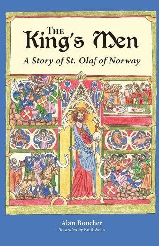 The King&#39;s Men: A Story of St. Olaf of Norway
