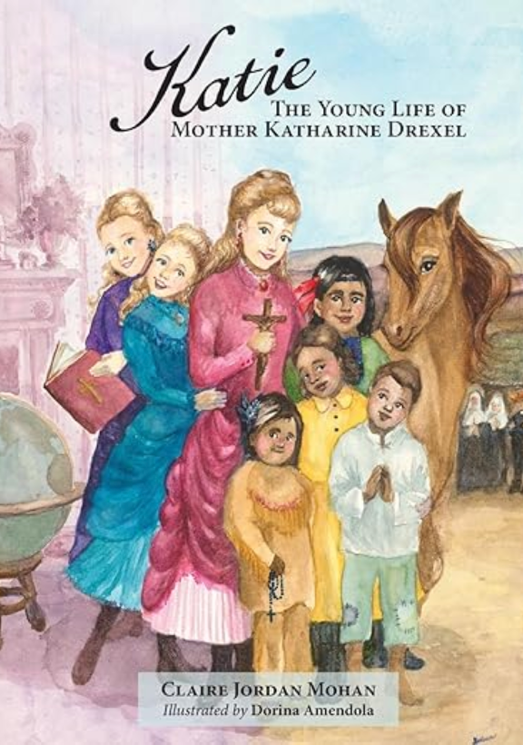 Katie: The Young life of Mother Katharine Drexel