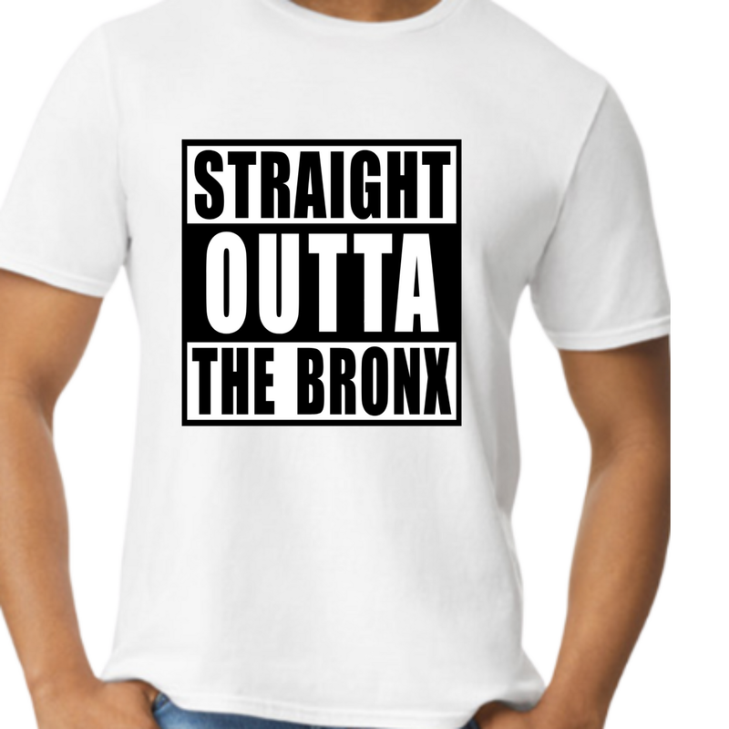 Straight Outta Bronx (Or Customize)