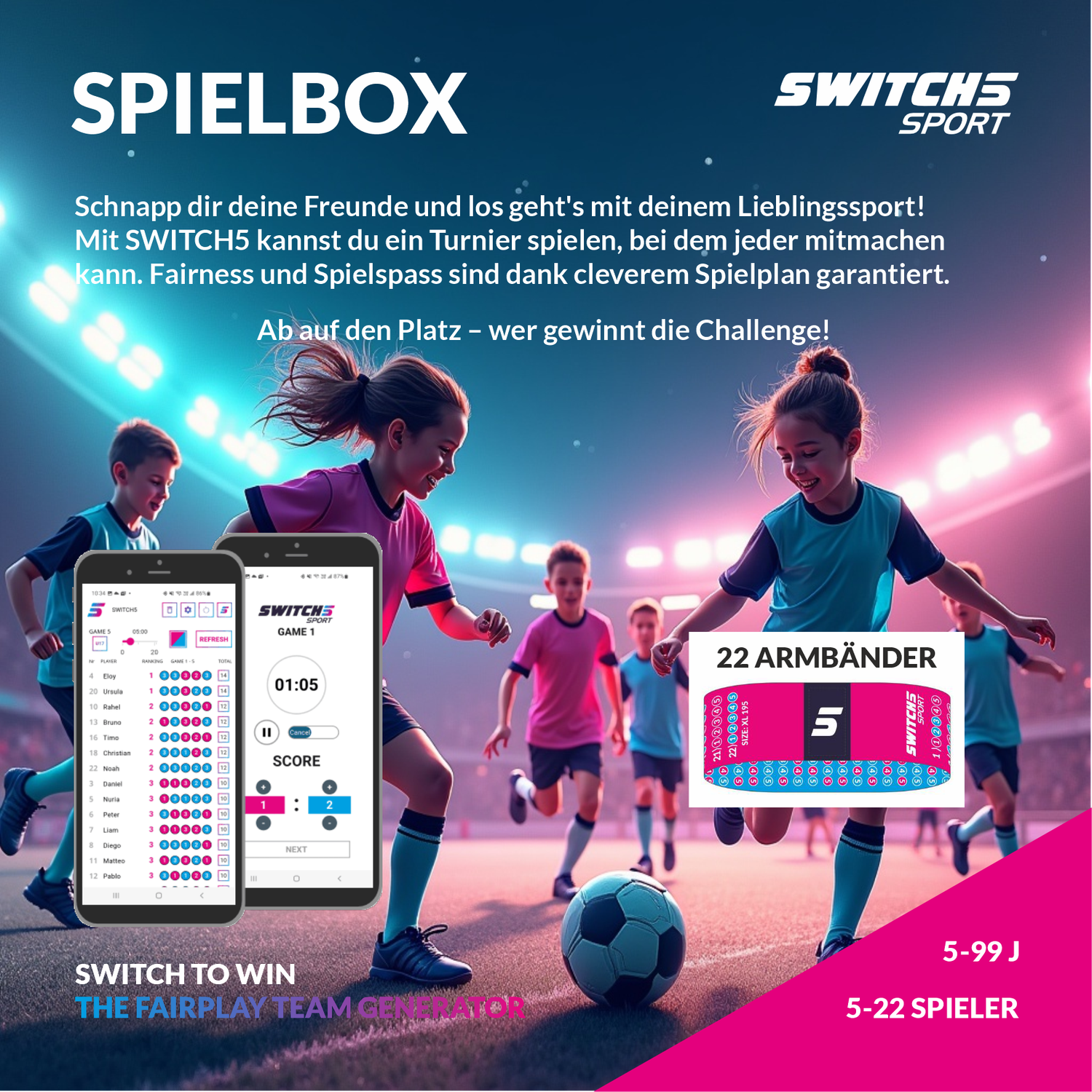 JUNIORS SPIELBOX22  - Der Freizeitspass für bis zu 22 Spieler im Alter von 7-13 Jahre mit SWITCH5 Armbänder in Magenta-Cyan