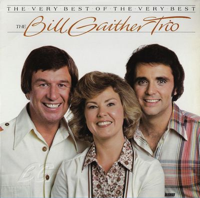 The Bill Gaither Trio – The Very Best Of The Very Best (VG)