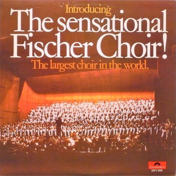 The Sensational Fischer Choir – Introducing The Sensational Fischer Choir (The Largest Choir In The World) (VG)