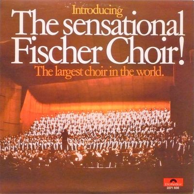The Sensational Fischer Choir – Introducing The Sensational Fischer Choir (The Largest Choir In The World) (VG)
