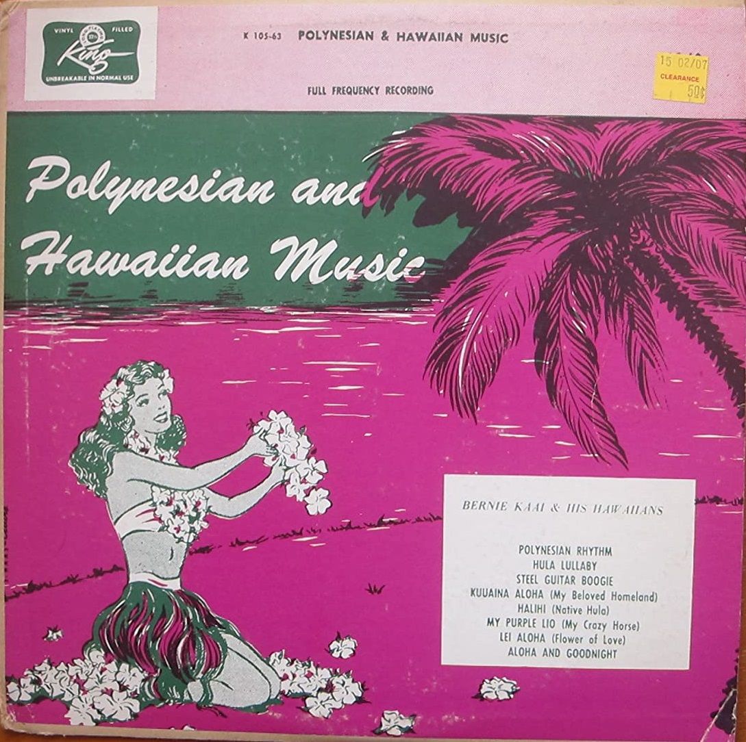 Bernie Kaai And His Hawaiians – Polynesian And Hawaiian Music (G)