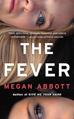 Abbott, Megan (MY) - The Fever: A Novel (PB)