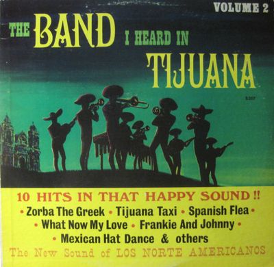 Los Norte Americanos – The Band I Heard In Tijuana Volume 2 (G)