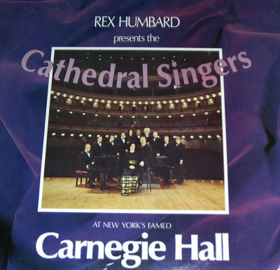 Rex Humbard &amp; The Cathedral Singers – At New York's Famed Carnegie Hall (VG)