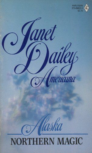 Dailey, Janet - Northern Magic: Alaska (Americana)